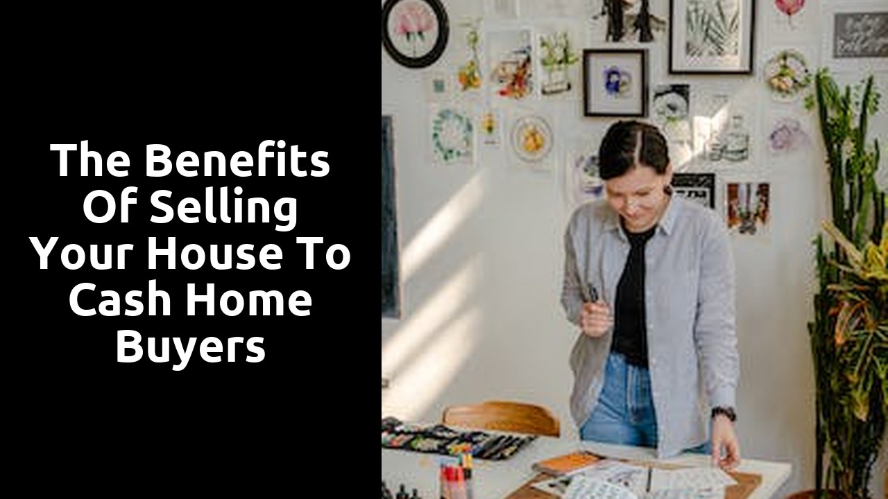 The Benefits Of Selling Your House To Cash Home Buyers