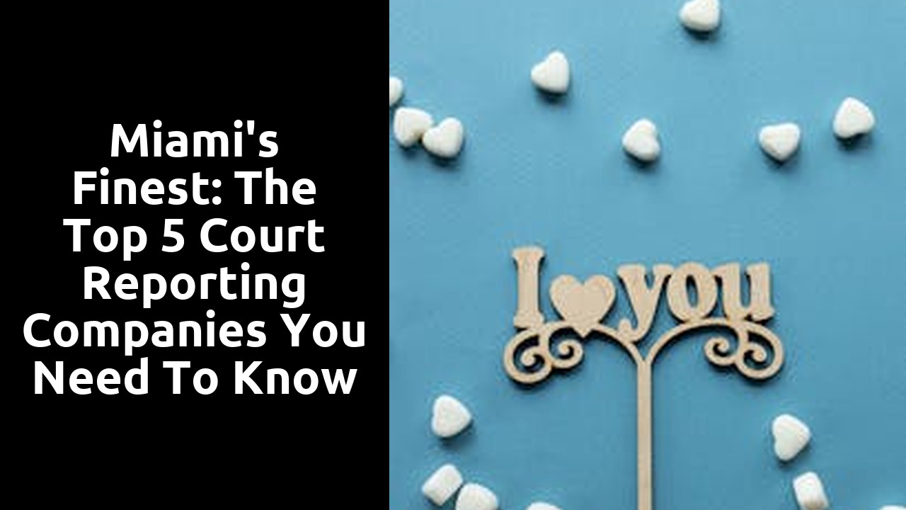Miami's Finest: The Top 5 Court Reporting Companies You Need to Know
